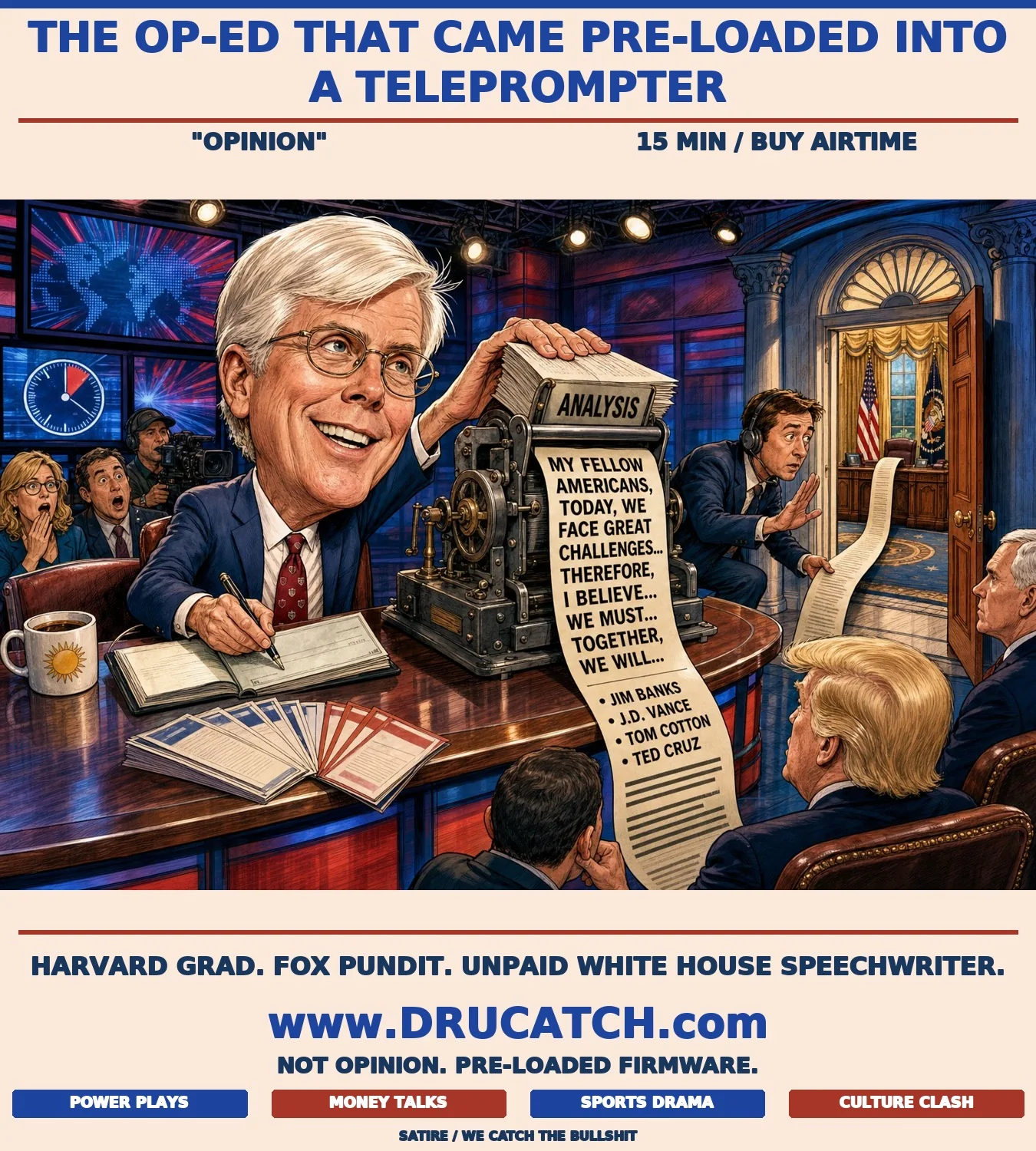 Editorial cartoon of Hugh Hewitt at a Fox News desk feeding papers marked "Analysis" into a teleprompter machine that outputs a presidential speech scroll unspooling toward an Oval Office door, as a production assistant sneaks the script closer with a stopwatch