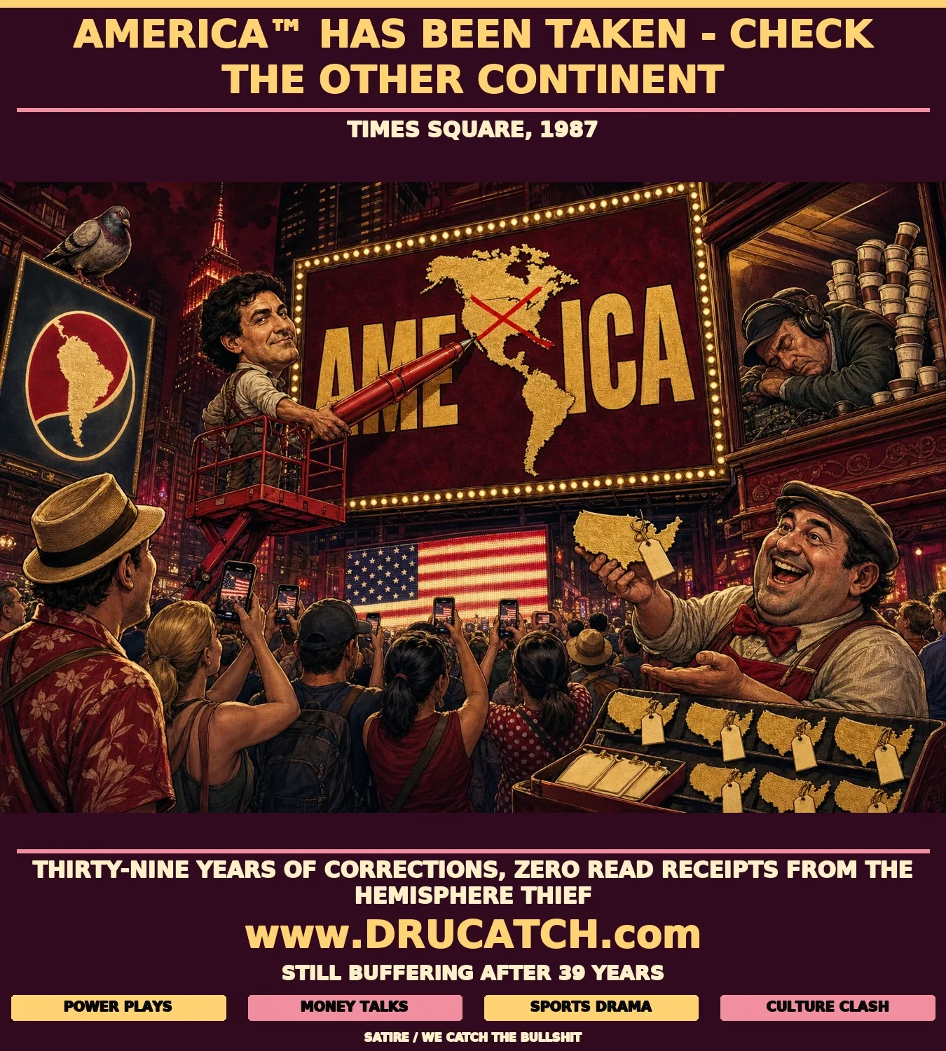 Editorial cartoon of artist Alfredo Jaar on a cherry-picker correcting a Times Square billboard that shows the word AMERICA with its R morphing into a continent map, while tourists below photograph a U.S. flag without looking up, and a billboard operator sleeps in his booth above 39 years of stacked coffee cups.