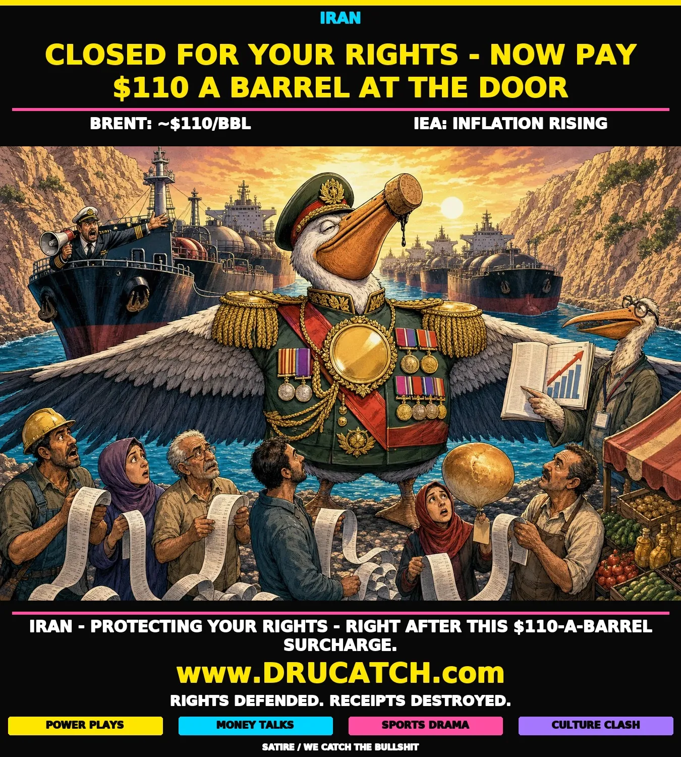 Editorial cartoon of an anthropomorphic pelican in Iranian military uniform spreading wings to block oil tankers in a narrow strait, while citizens below watch their receipts grow longer.