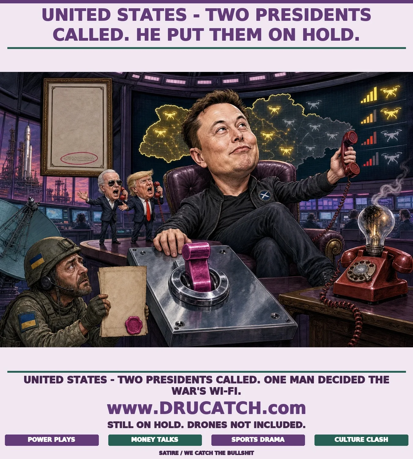 Editorial cartoon of a caricature Elon Musk reclining in a giant mission-control throne holding a telephone receiver away from his ear while two tiny caricatures of Biden and Trump shout into miniature red phones on his desk, with a Starlink master ON/OFF switch panel and a Ukrainian drone map fading on the screen behind him.