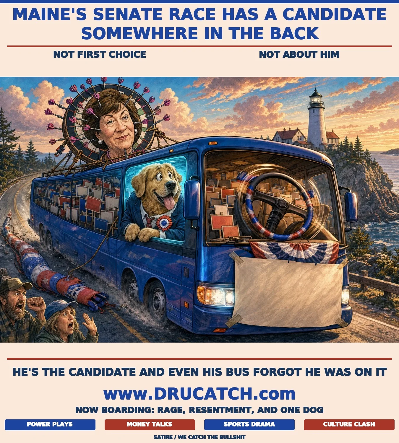 Editorial cartoon of an anthropomorphic golden retriever in a suit sitting in the back seat of a driverless campaign bus speeding along a Maine coastal road, with a dartboard on the roof and empty bumper stickers filling the other seats