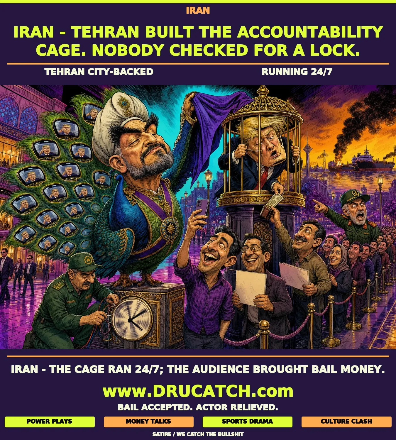 Editorial cartoon peacock with a Tehran official head unveils a gilded cage on a boulevard pillar; inside, a Trump-masked actor shakes the bars while a pedestrian below offers bail money through the bars.
