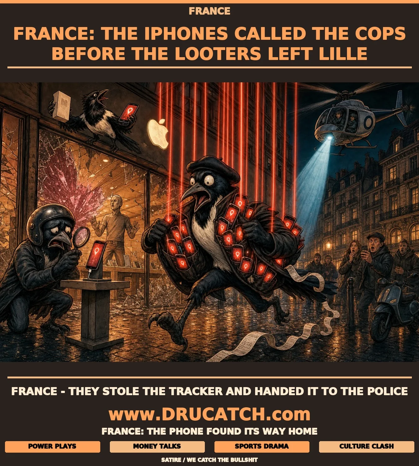 France: Lille Apple Store Looters GPS-Tagged Themselves Satirical cartoon of an anthropomorphic magpie in a beret fleeing a looted Apple Store in Lille, France, with stolen iPhones in its coat all glowing red and shooting GPS beams toward a police helicopter overhead.