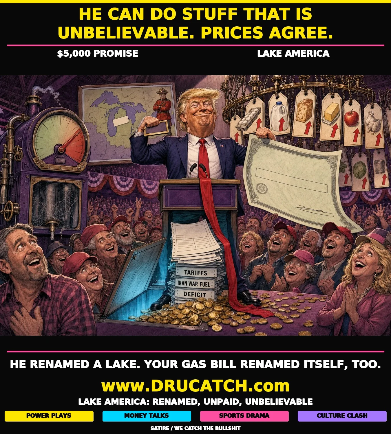 Editorial cartoon caricature of President Trump in a double-bicep flex pose at a Kentucky rally podium, holding a drooping oversized novelty check while a trapdoor below reveals a tower of tariff and deficit invoices. Price-tag chandelier hangs above cheering crowd; a PROMISE-O-METER runs on empty behind him; a framed Great Lakes map shows a "Lake America" sticker with an angry Canadian Mountie in the corner.