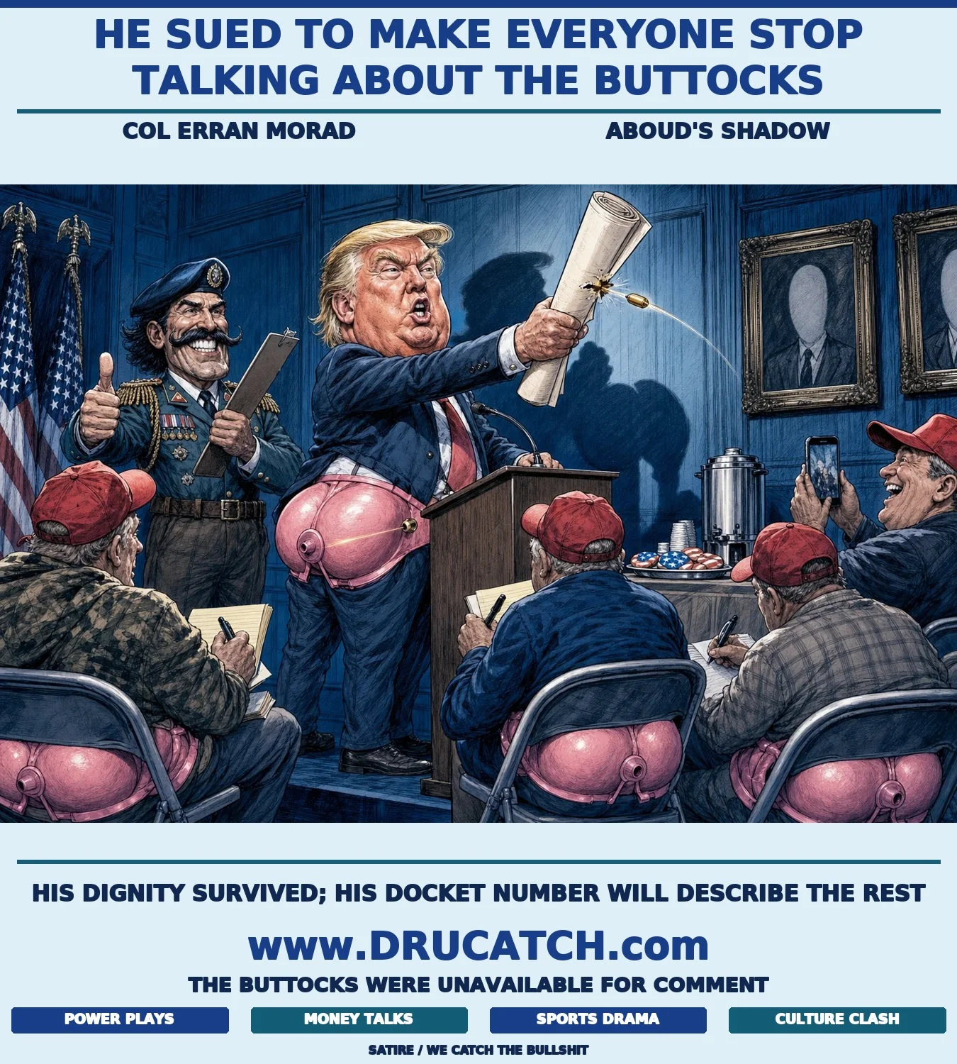 Editorial cartoon caricature of a red-faced man in a suit, wearing oversized pink plastic buttocks over his trousers, jabbing a rolled legal document at a podium while a grinning mustachioed military figure applauds behind him and his own shadow on the wall forms a buttocks shape.
