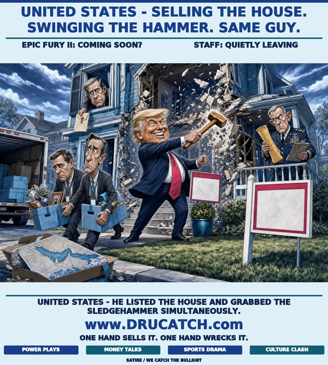 Trump's Middle East: For Sale, Under Renovation, Nobody Home Editorial cartoon of a caricature Donald Trump holding a FOR SALE sign and a sledgehammer simultaneously outside a half-demolished house, while State Department movers carry diplomat boxes out the front door and a military officer on the porch compares a strike blueprint with a drawdown schedule.