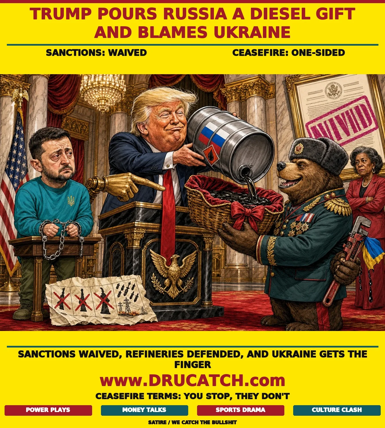Editorial caricature of Trump pouring diesel from a Russian barrel into a gift basket for a Russian bear diplomat while a handcuffed Zelenskyy watches and a mechanical finger points accusingly at him